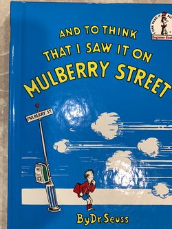 Dr Suess And To Believe I Saw It On Mulberry Street