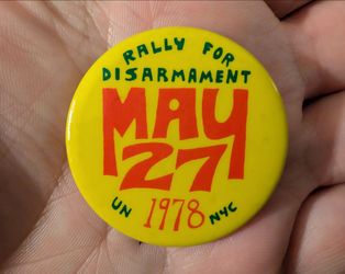 Vintage 1978 UN NYC Rally For Disarmament  Protest 1-3/4" Pinback Button