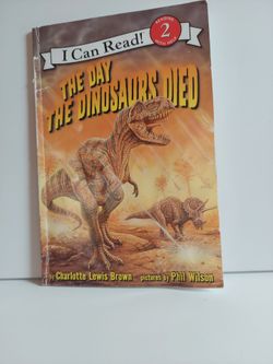 The Day the Dinosaurs Died I Can Read Level 2