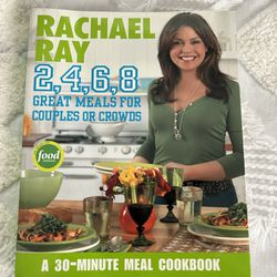 RACHAEL RAY 2,4,6,8 GREAT MEALS FOR COUPLES OR CROWDS 30 Minute Meal Cook book