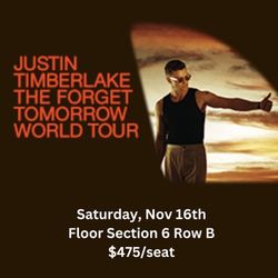 Justin Timberlake - Nov 16 - floor seats!