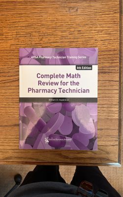 Complete Math Review For the Pharmacy Technician