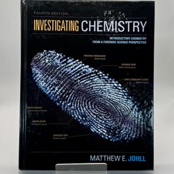 Investigating Chemistry: Introductory Chemistry From A Forensic Science Perspective 4th Edition