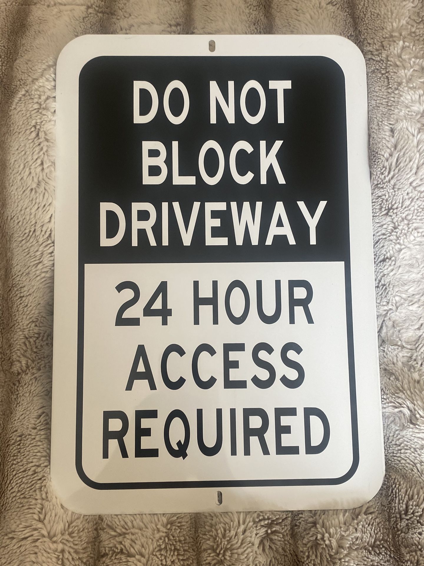 Do Not Block Driveway/ 24 hr Access Required Sign