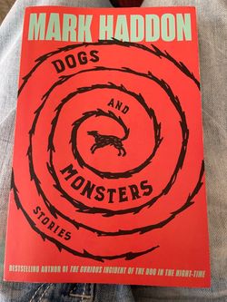 Dogs and Monsters by Mark Haddon