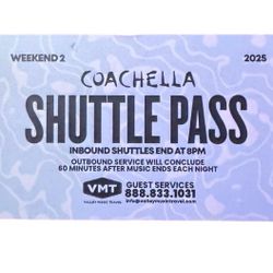 Weekend 2 Coachella Shuttle Passes 