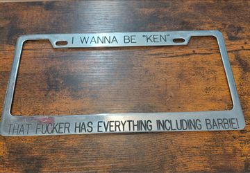 License plate frame. I Wanna Be "Ken"