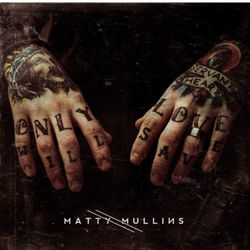 Matty Mullins cd