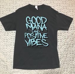 Good mana and positve vibes t-shirt (large)