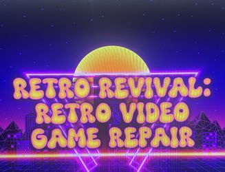 Retro Video Game Repair!