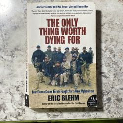 The Only Thing Worth Dying For 