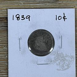 Dime Silver Seated Liberty 1839 Coin 