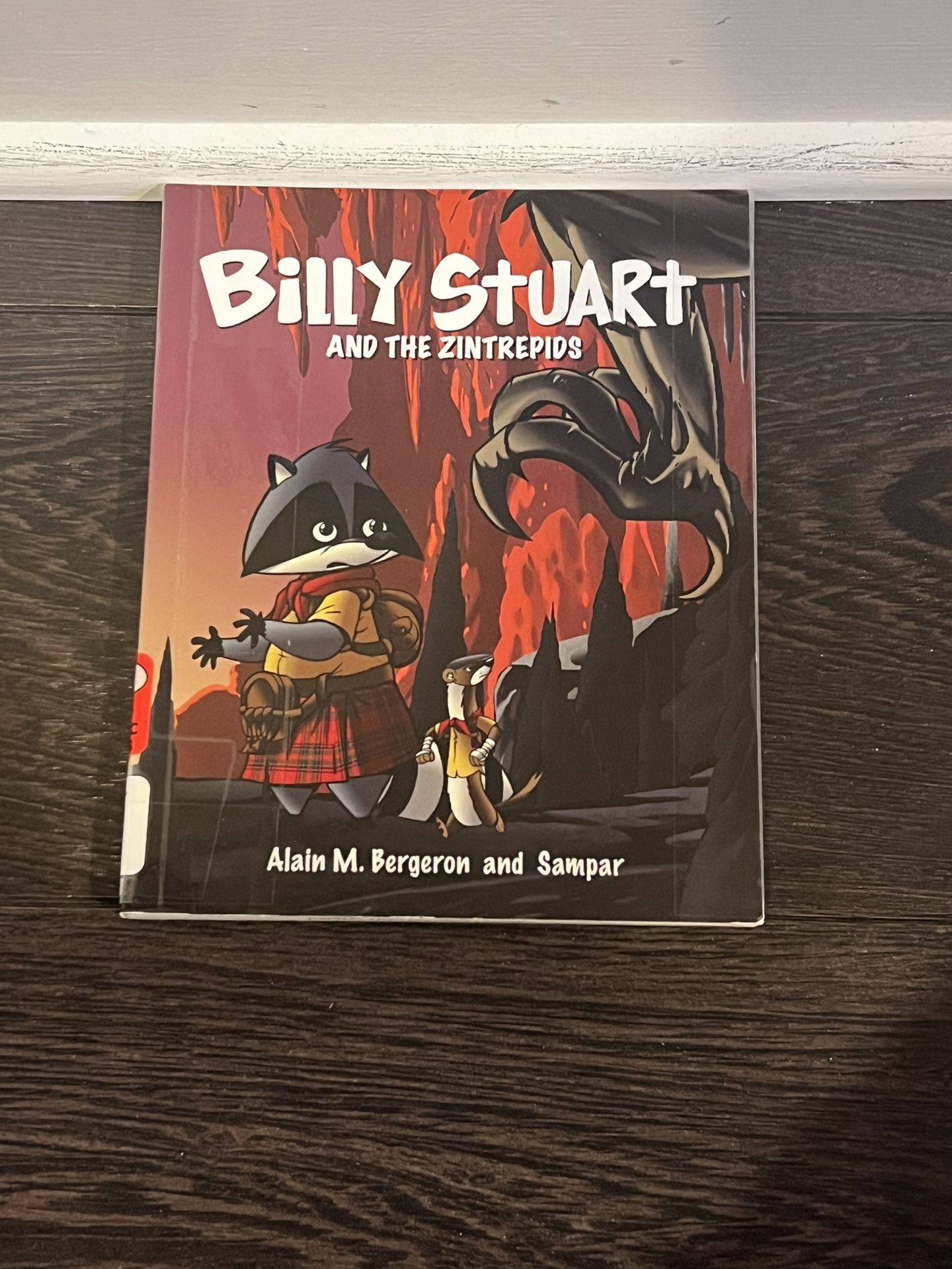 BILLY STUART AND THE ZINTREPIDS (THE BILLY STUART SERIES) By Alain M. Bergeron