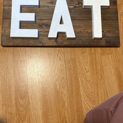 Decorative EAT Sign