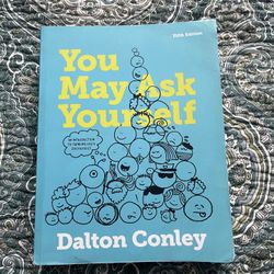 You May Ask Yourself, Dalton Conley