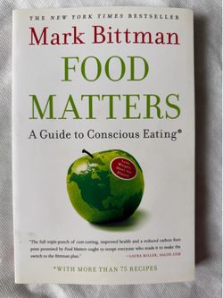 NEW* Food Matters: A Guide to Conscious Eating with More Than 75 Recipes  Clean copy - unread - showing only minor shelf wear on cover.   From the awa