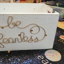 "Be Fearless" Wood Box 