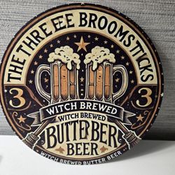 Harry Potter Butterbeer Sign Tin Circular Three Broomsticks Witch Brewed 8"