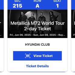Metallica (2) Day Tickets Sec 215 Row A Seats 1&2