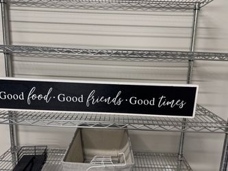 Good Food Good Friends Good Times Wood Sign