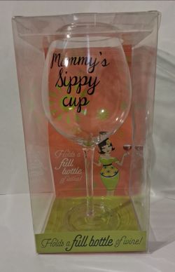 XLARGE wine glass "Mommy's Sippy Cup" holds a bottle of wine $10 FIRM