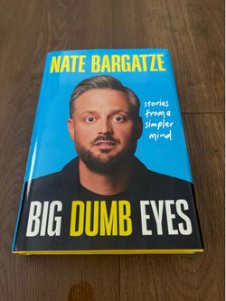NEW - SIGNED Copy "BIG DUMB EYES" by Nate Bargatze - Hard Cover