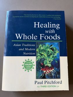 Healing With Whole Foods Paul Pitchford 3rd ed.
