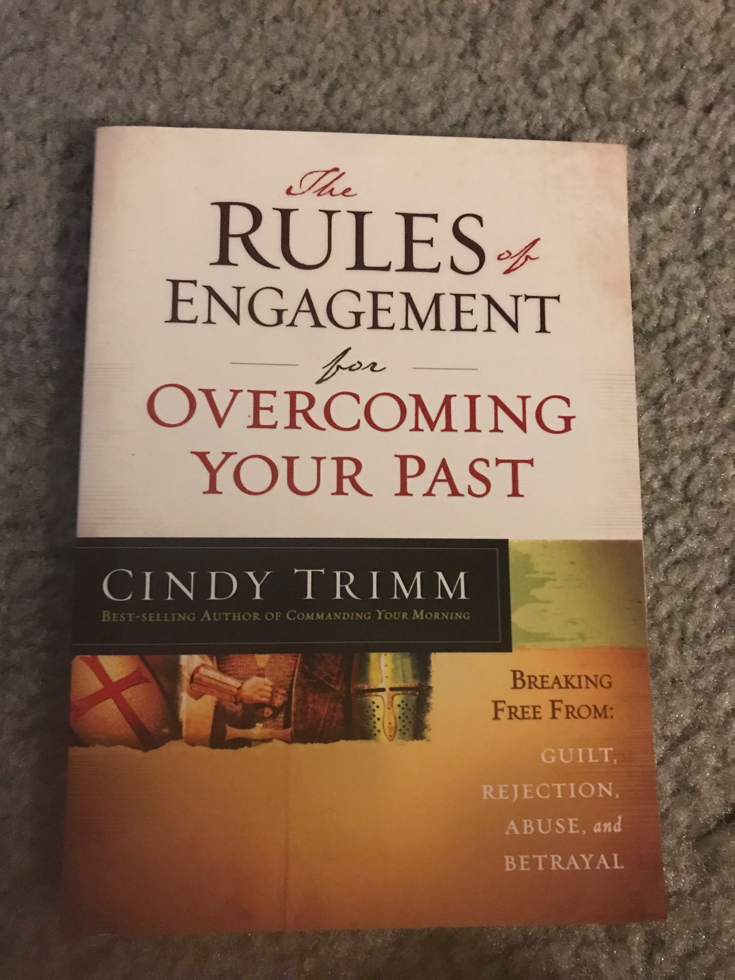 Rules of Engagement for Overcoming Your Past - Cindy Trimm