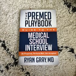 The Premed Playbook Guide To The Medical School Interview