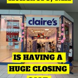 CLAIRES LAST TWO DAYS!!