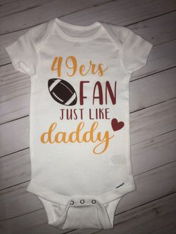 49ers fan like daddy onesie
