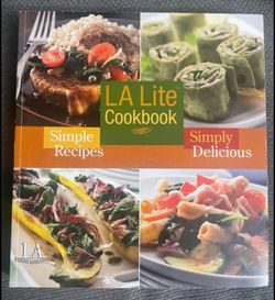 LA Lite Cookbook: Simple Recipes; Simply Delicious"