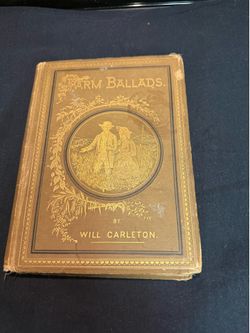 Antique 1882 Farm ballads by William Carlton hardcover poetry book