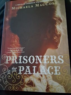 Prisoners in the Palace by Michaela MacColl