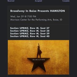 4 Tickets To Hamilton (Morrison Center, Boise) Wednesday, January 29, 7pm