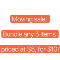 Moving sale! 3 items
for $10
