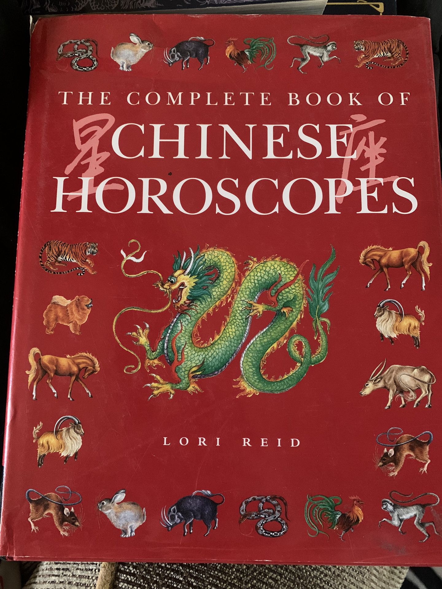 The Complete Book Of Chinese Horoscopes