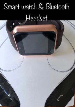 Smart watch and Bluetooth headset