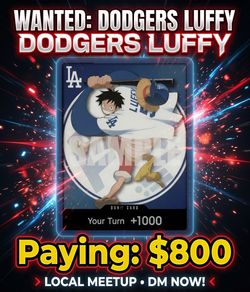Buying Dodgers Luffy Don $800 Each