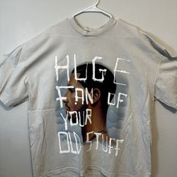 Drake Huge Fan Of Your Old Stuff T-Shirt