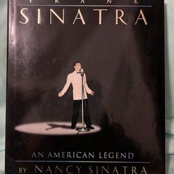 Frank Sinatra: An American Legend Hardcover Book By Nancy Sinatra