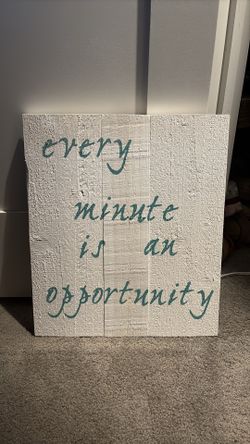 “Every minute is an opportunity” Wood Sign Decor