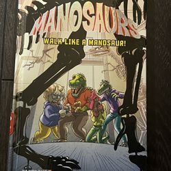 Manosaurs 2017 Hard cover comic book Walk like a