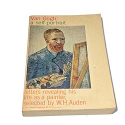 Van Gogh: A Self-Portrait: Letters Revealing His Life as a Painter Published 1963
