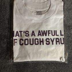 awful lotta cough syrup all sizes L