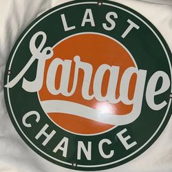 Vintage Sign Porcelian Enamel Last Chance Garage Sign Mint