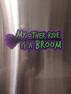 "My Other Ride Is A Broom" Witch Spirit Halloween Fridge Magnet