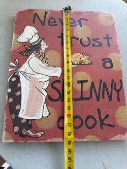 Never Trust a Skinny Cook Wooden Sign