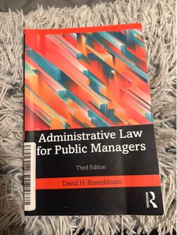 Administrative Law for Public Managers third edition