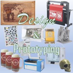 Design and Prototyping (Shirts, Glasses, Signs, and More!)